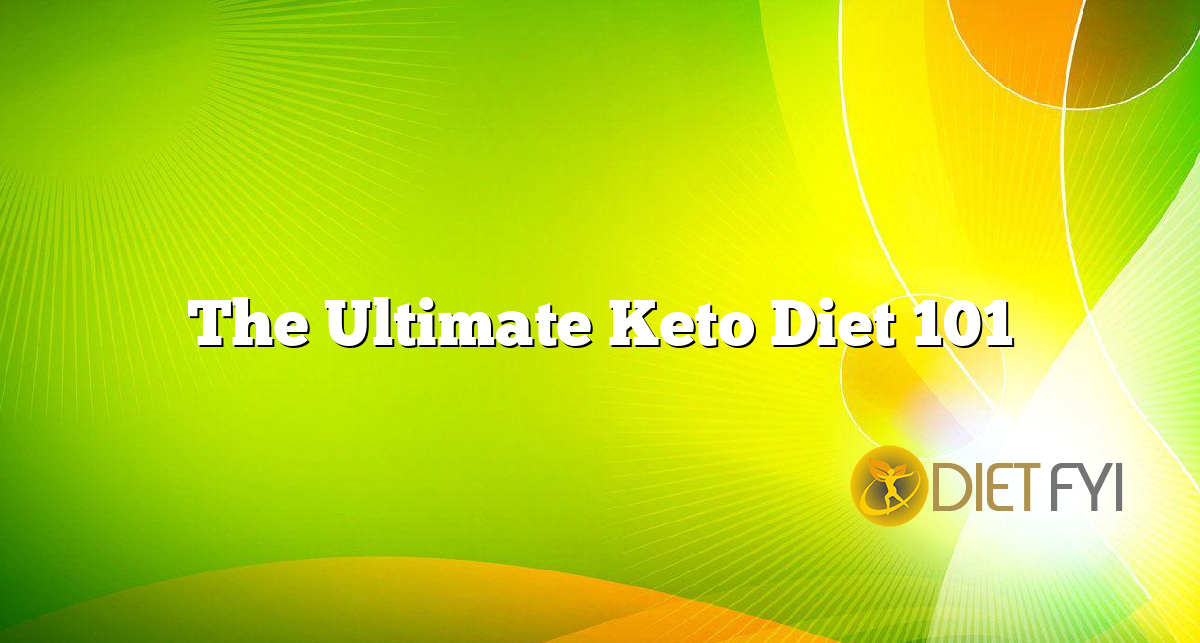 The Ultimate Keto Diet 101